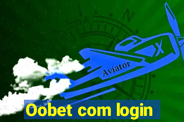 Oobet com login